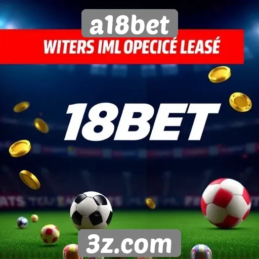 promoções especiais atraem jogadores para a18bet